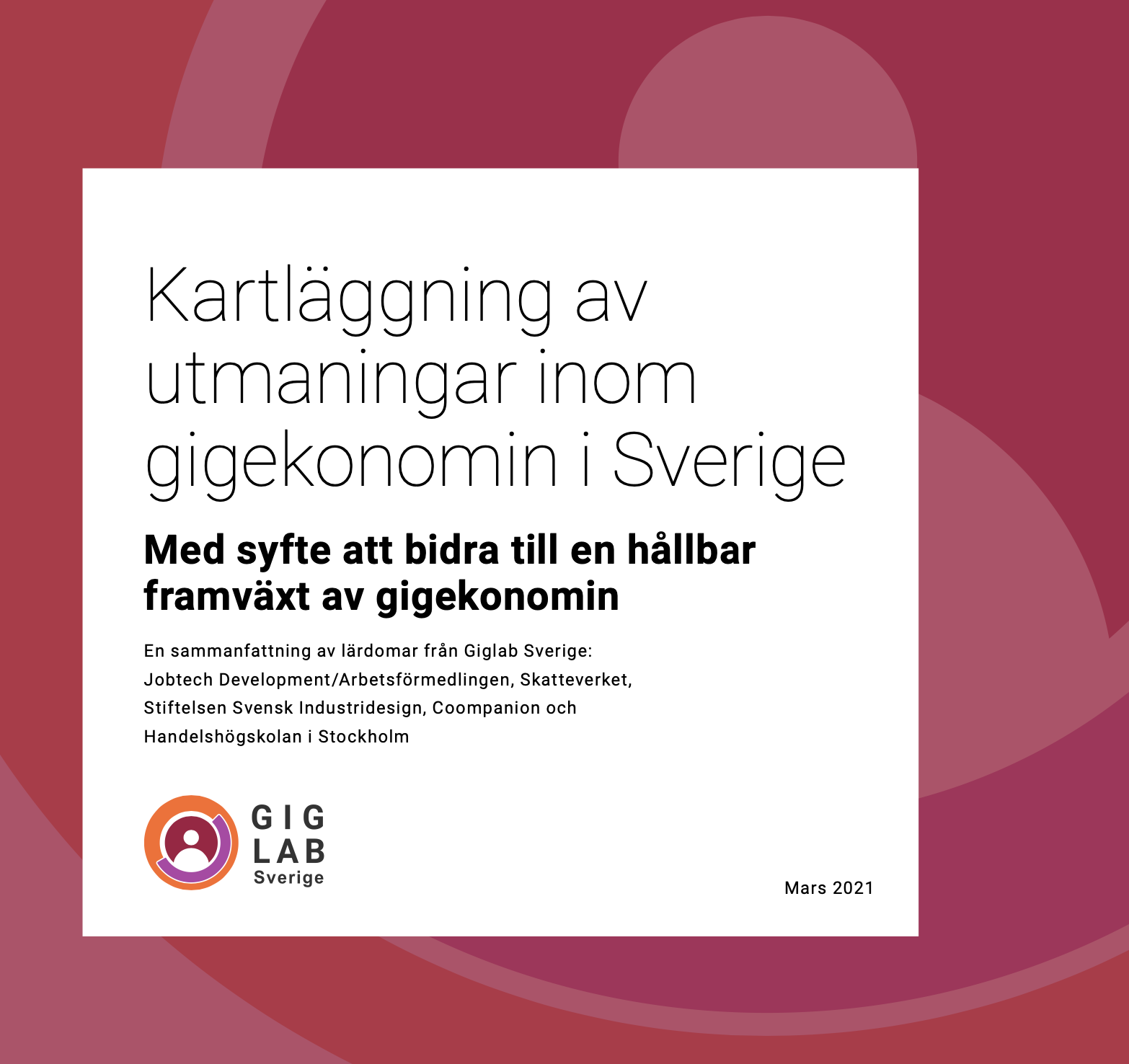 Cover of the report Kartläggning av utmaningar inom gigekonomin i Sverige by Gig Lab Sverige